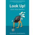 Look Up!: Solve What Matters
