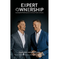 Expert Ownership: Launching Faith-Filled Entrepreneurs into Greater Freedom and Success