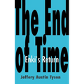 The End of Time: Enki's Return