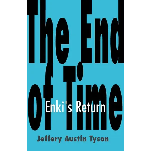The End of Time: Enki's Return