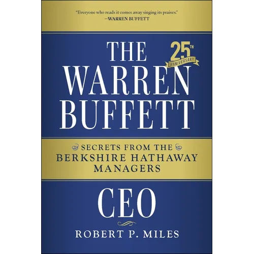 The Warren Buffett CEO: Secrets from the Berkshire Hathaway Managers