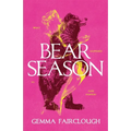 Bear Season: On the Disappearance of Jade Hunter by Carla G Young