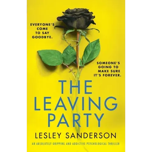 The Leaving Party: An absolutely gripping and addictive psychological thriller