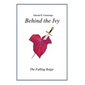 Behind the Ivy: The Falling Reign