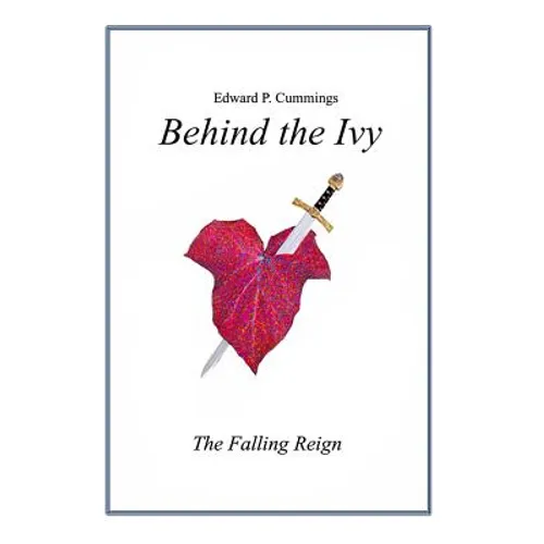 Behind the Ivy: The Falling Reign