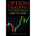 Option Trading for Beginners: How to Start