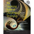 The Surprising Power of Liberating Structures: Simple Rules to Unleash A Culture of Innovation (Black and White Version)