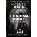 El enigma final - Volumen doble: Las doce puertas parte VIII