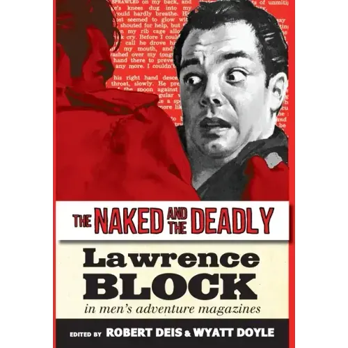 The Naked and the Deadly: Lawrence Block in Men's Adventure Magazines