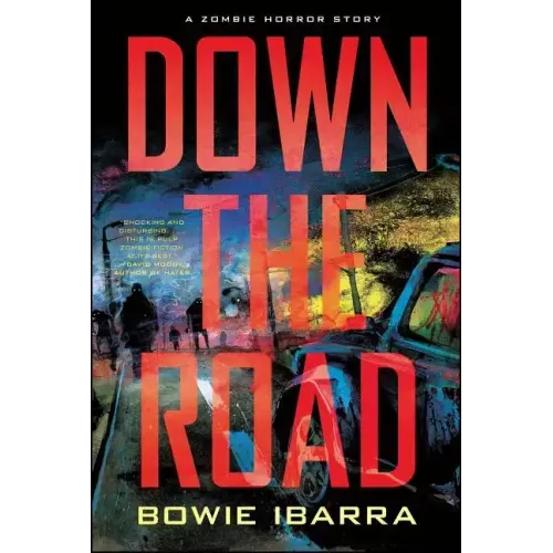 Down the Road: A Zombie Horror Story