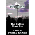 Stagecoach Road: The Bullies Must Die