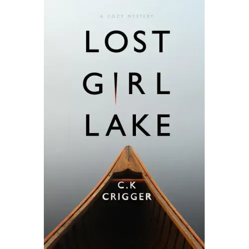 Lost Girl Lake: A Cozy Mystery Novel