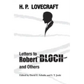 Letters to Robert Bloch and Others