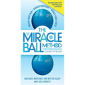 The Miracle Ball Method, Revised Edition: Relieve Your Pain, Reshape Your Body, Reduce Your Stress