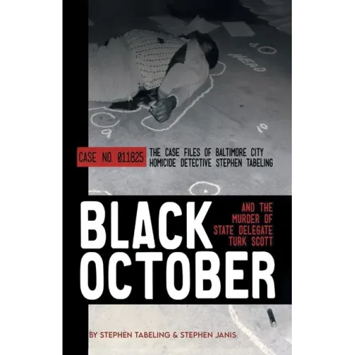 Black October and the Murder of State Delegate Turk Scott