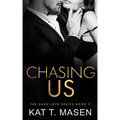 Chasing Us