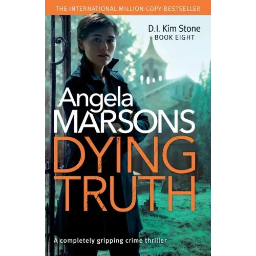 Dying Truth: A completely gripping crime thriller