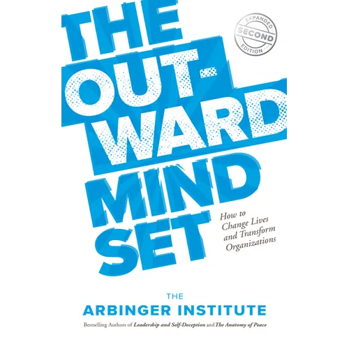 The Outward Mindset: Seeing Beyond Ourselves