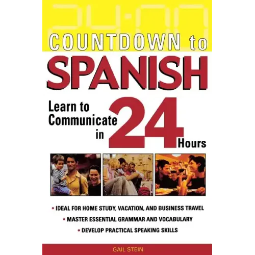 Countdown to Spanish: Learn to Communicate in 24 Hours