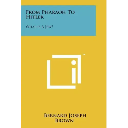 From Pharaoh To Hitler: What Is A Jew?