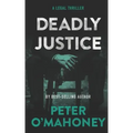 Deadly Justice: A Legal Thriller