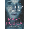 Pretty Baby: A Thrilling Suspense Novel from the Nyt Bestselling Author of Local Woman Missing