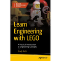 Learn Engineering with Lego: A Practical Introduction to Engineering Concepts