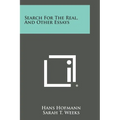 Search For The Real, And Other Essays