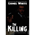 The Killing: A Classic Heist Novel of Crime, Strategy, and Betrayal