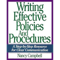 The Writing Effective Policies and Procedures: A Step-By-Step Resource for Clear Communication