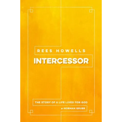 Rees Howells, Intercessor