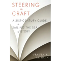 Steering the Craft: A Twenty-First-Century Guide to Sailing the Sea of Story