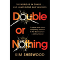 Double or Nothing: James Bond Is Missing and Time Is Running Out