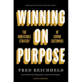 Winning on Purpose: The Unbeatable Strategy of Loving Customers