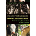 Biodynamic Farming and Gardening: Renewal and Preservation of Soil Fertility