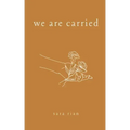 We Are Carried