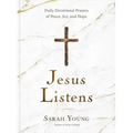 Jesus Listens: Daily Devotional Prayers of Peace, Joy, and Hope (a 365-Day Prayer Book)