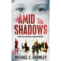 Amid the Shadows