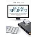 Do You Believe?: Did I Not Tell You That If You Believe, You Will See the Glory of God?