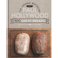 Paul Hollywood 100 Great Breads: The Original Bestseller