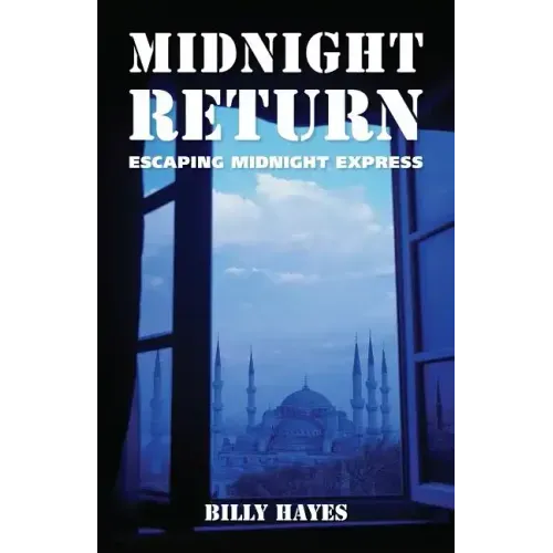 Midnight Return: Escaping Midnight Express