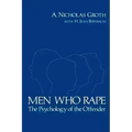 Men Who Rape: The Psychology of the Offender
