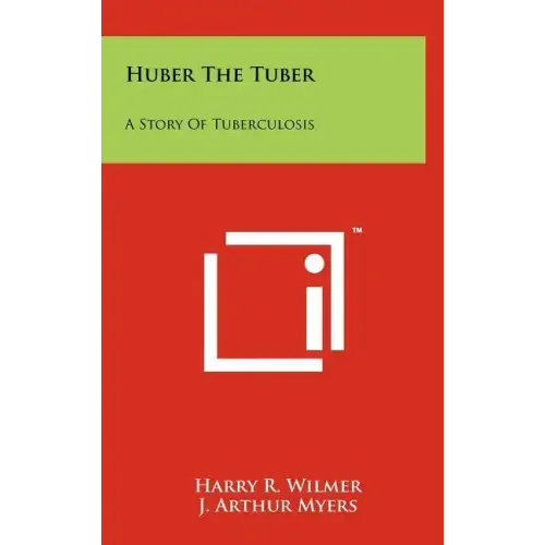 Huber The Tuber: A Story Of Tuberculosis