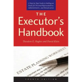 The Executor's Handbook: A Step-By-Step Guide to Settling an Estate for Personal Representatives, Administrators, and Beneficiaries