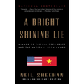 A Bright Shining Lie: John Paul Vann and America in Vietnam (Pulitzer Prize Winner)