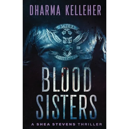 Blood Sisters: A Shea Stevens Thriller