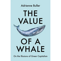 The Value of a Whale: On the Illusions of Green Capitalism