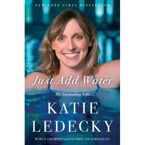 Just Add Water: My Swimming Life