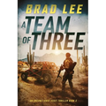 A Team of Three: An Unsanctioned Asset Thriller Book 3