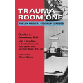 Trauma Room One: The JFK Medical Coverup Exposed